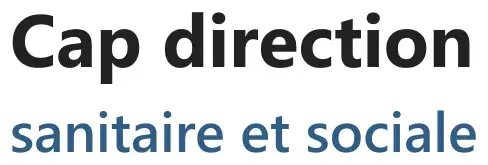 Cap direction sanitaire et sociale